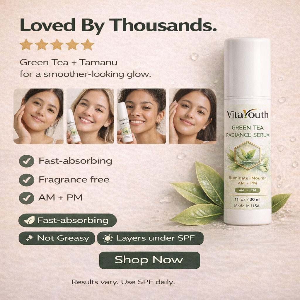 VitaYouth™ Green Tea + Tamanu Oil Radiance Serum for Brighter, Even-Looking Skin